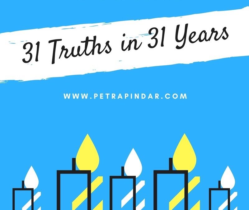 31 Truths in 31 Years