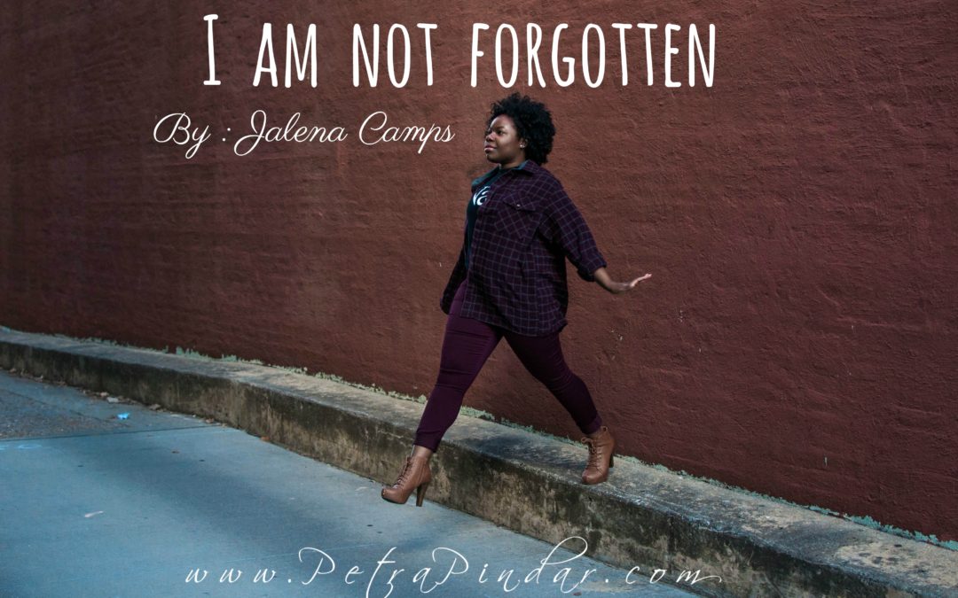 I Am Not Forgotten